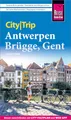 Reise Know-How CityTrip Antwerpen, Brügge, Gent: Reiseführer Antwerpen, Brügge, Gent mit Stadtplan und kostenloser Web-App