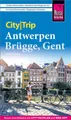 Reiseführer Reise Know-How CityTrip Antwerpen, Brügge, Gent Reiseführer Antwerpen, Günter Schenk