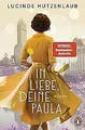 In Liebe, Deine Paula: Roman. Ein großartiges Leseerleb... | Buch | Zustand gut