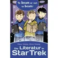 Die Literatur in Star Trek To beam or not to beam?