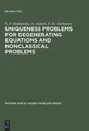 Uniqueness Problems for Degenerating Equations and Nonclassical Problems S. P. S