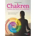 Chakren - Quellen der Kraft & Gesundheit