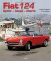 Fiat 124: Spider - Coupé - Abarth von Lombard, Julien | Buch | Zustand gut