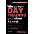Wie du von Daytrading gut leben kannst von Andrew Aziz / Finanzbuch Verlag / Taschenbuch