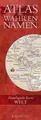 Atlas der Wahren Namen - Welt | Buch | 9783981030150