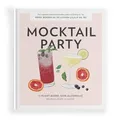 Mocktail Party: 75 Plant-Based, Non-Alcoholic Mocktail Recipes for Every Occasion (Pregnancy Gifts for Expecting Mom, Band 2)