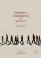 Attitudes, Aspirations and Welfare Peter Taylor-Gooby