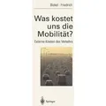 Was kostet uns die Mobilität? Externe Kosten des Verkehrs