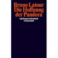 Die Hoffnung der Pandora von Bruno Latour / Suhrkamp Verlag / Taschenbuch