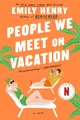 People We Meet on Vacation | Emily Henry | englisch