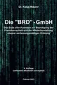 Die BRD-GmbH: Das Ende aller Ausreden zur Beendigun... | Buch | Zustand sehr gut