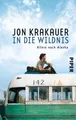 In die Wildnis: Allein nach Alaska Krakauer, Jon, Stephan Steeger und Ulrike Fre