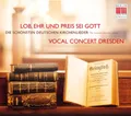 Vocal Concert D Vocal Concert Dresden: Lob, Ehr Und Preis Sei G (CD) (US IMPORT)