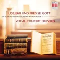 Vocal Concert Dresde - All Praise & Glory to God [New CD]