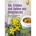 Öle, Cremes und Salben aus Heilpflanzen