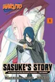 Naruto: Sasuke’s Story―The Uchiha and the Heavenly Stardust: The Manga, Vol. 1: Sasuke's Story; the Uchiha and the Heavenly Stardust 1 (NARUTO SASUKES STORY UCHIHA HEAVENLY STARDUST GN, Band 1)