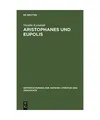 Aristophanes und Eupolis: Zur Geschichte einer dichterischen Rivalität: Zur Ges