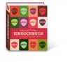 Weck Das original Einkochbuch, WECK glass and packaging GmbH
