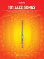 101 Jazz Songs für Flöte - PORTOFREI VOM MUSIKFACHHÄNDLER