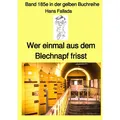 epubli Wer einmal aus dem Blechnapf frisst - Band 185e in der gelben Buchreihe - Farbe - bei Jürgen Ruszk (Hans Fallada, 2022) (56827585)