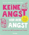 Keine Angst vor der Angst. Ein Buch wie 100 Freundinnen und Freunde Christine Ri