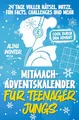 Mitmach-Adventskalender für Teenager Jungs - Cool durch den Advent: 24 Tage voller Rätsel, Witze, Fun Facts, Challenges und mehr