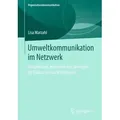 Umweltkommunikation im Netzwerk Perspektiven, Interessen und Strategien im Diskurs um das Wattenmeer