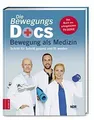 Die Bewegungs-Docs - Bewegung als Medizin: Schritt f... | Buch | Zustand wie neu