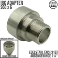 S60 x 6 IBC Adapter mit Außengewinde AG 1 1/4Edelstahl AISI 316 Container Fass ..."