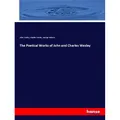 Hansebooks The Poetical Works of John and Charles Wesley (John Wesley, George Osborn, Charles Wesley, 2018) (55981091)