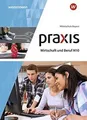 Praxis Wirtschaft und Beruf 10M. Schulbuch. Für Mitt... | Buch | Zustand wie neu