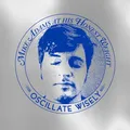 Oscillate Wisely (10th Anniversary Edition) (Mc) [Musikkassette]