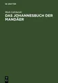 Das Johannesbuch der Mandäer Mark Lidzbarski