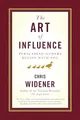 The Art of Influence: Persuading Others Begins With You
