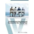 Entwicklung einer Balanced Scorecard in der Altenpflege Grundlagen und Ziele