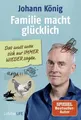 Familie macht glücklich ~ Johann König ~  9783404617456