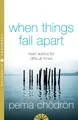 Pema Chödrön When Things Fall Apart (Taschenbuch)