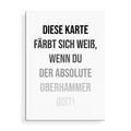 Postkarte Diese Karte färbt sich weiß, wenn Du der absolute Oberhammer bist