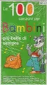 100 CANZONI PER BAMB - cd - G3z