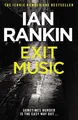Exit Music: The number one bestselling series that inspired BBC One’s REBUS (A Rebus Novel)