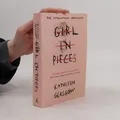 Girl In Pieces  |  Kathleen Glasgow