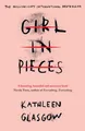 Kathleen Glasgow ~ Girl in Pieces 9781780749457