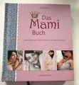 Das Mami Buch von Katja Kessler Schwangerschaft Geburt Baby fast NEU! #JAN