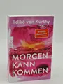 Ildikó von Kürthy Morgen kann kommen