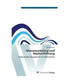 Messemarketing und Markenführung: Professionelles Management von Messemarken: P