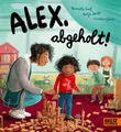 Danielle Graf ~ Alex, abgeholt! 9783407758378