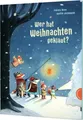 Wer hat Weihnachten geklaut?: Bilderbuch zum Advent ab 4 Jahren Fabiola Nonn
