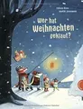 Wer hat Weihnachten geklaut?: Bilderbuch zum Advent ab 4... | Buch | Zustand gut