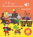 So klingen Musikinstrumente Klassik für Kinder | Soundbuch ab 12 Monaten