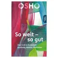 So weit - so gut von Osho / Innenwelt Verlag GmbH / Taschenbuch
